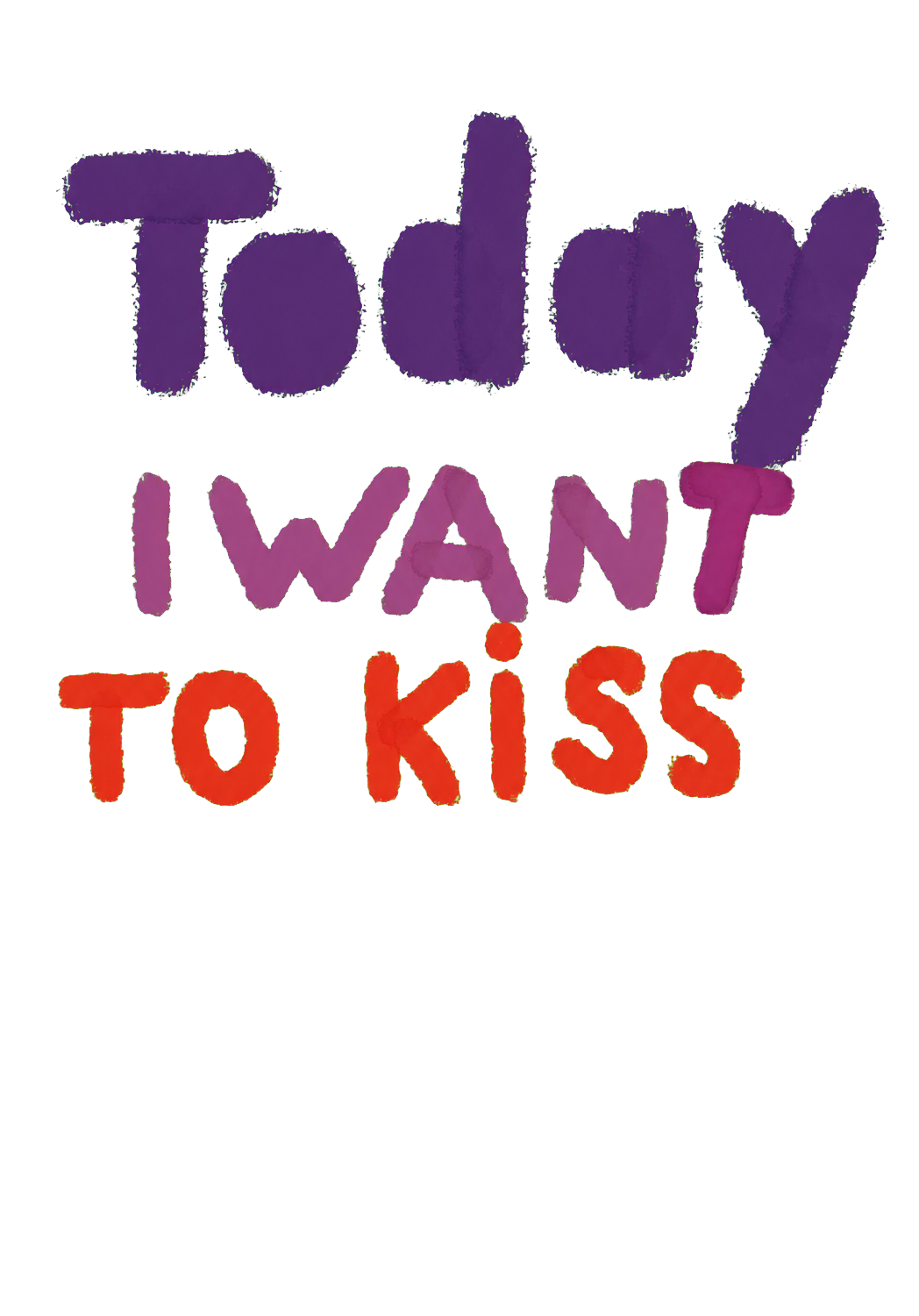Today I Want to Kiss